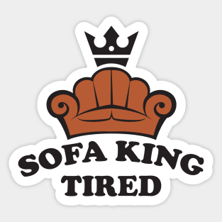 Sofa King Tired Sticker